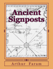 Ancient Signposts: Messages From Our Ancient Past