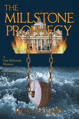 bokomslag The Millstone Prophecy: A Dax McGowan Mystery