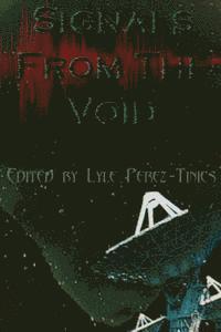 Signals from the Void