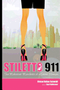 bokomslag Stiletto 911: The Makeover Manifesto