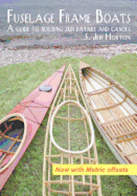 bokomslag Fuselage Frame Boats: A guide to building skin kayaks and canoes