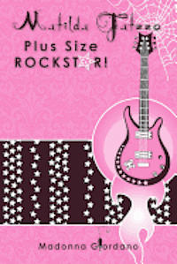 bokomslag Matilda Fatzzo Plus Size ROCKSTAR!