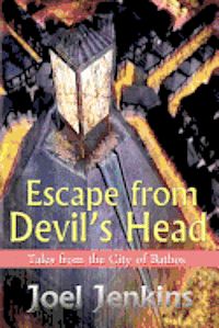 bokomslag Escape from Devil's Head: Tales from the City of Bathos