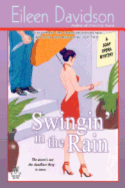 bokomslag Swingin' In The Rain: A Soap Opera Mystery