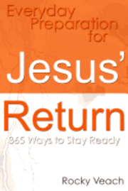 bokomslag Everyday Preparation for Jesus' Return: 365 Ways to Get Ready for His Return