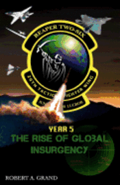 bokomslag Reaper Two-Six: Year 5: The Rise of Global Insurgency