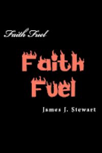 bokomslag Faith Fuel: for Individuals and Churches