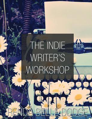 The Indie Writer's Workshop 1