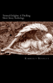 bokomslag Twisted Delights: A Thrilling Short Story Anthology