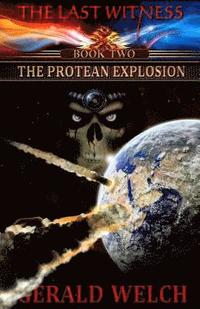 bokomslag The Last Witness: The Protean Explosion: The Protean Explosion