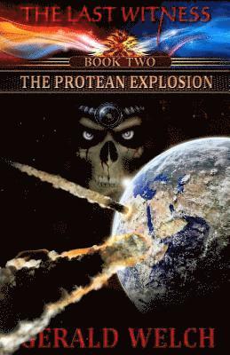 The Last Witness: The Protean Explosion: The Protean Explosion 1