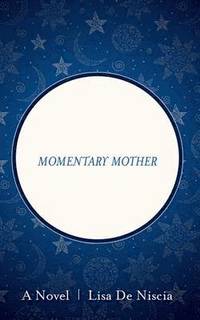 bokomslag Momentary Mother