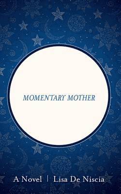 Momentary Mother 1