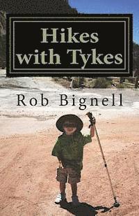 bokomslag Hikes with Tykes: A Practical Guide to Day Hiking with Kids