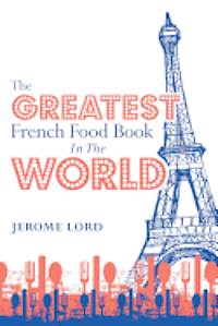 The Greatest French Food Book In The World 1