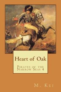 bokomslag Pirates of the Narrow Seas 4: Heart of Oak