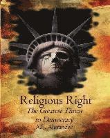 Religious Right: The Greatest Threat to Democracy