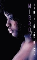 Jenifer Latrice - Mirror, Häftad