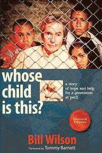 bokomslag Whose Child Is This?: A Story of Hope and Help for a Generation at Peril