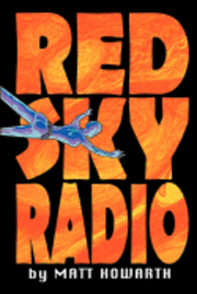 Matt Howarth - Red Sky Radio, Häftad