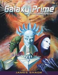 bokomslag Galaxy Prime - A Scifi Roleplaying Epic