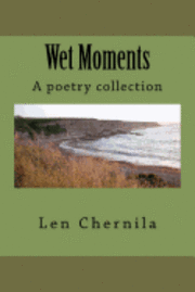 Len Chernila, Dianna Shivvers - Wet Moments, Häftad