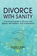 bokomslag Divorce with Sanity: A Practical Guide to Divorce with Dignity, Self-Respect, and Cooperation.