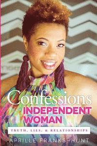 bokomslag Confessions of an Independent Woman: Truth, Lies & Relationships