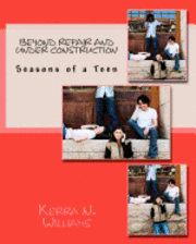 bokomslag Beyond Repair and Under Construction: Seasons of a Teen