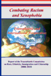 Combating Racism and Xenophobia: Transatlantic and International Perspectives, Häftad
