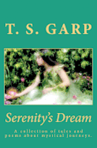 bokomslag Serenity's Dream: A collection of tales and poems about mystical journeys.