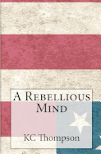 A Rebellious Mind 1