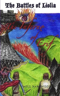 Will Mathison - The Inferno of Erif: The Battles of Liolia, Häftad