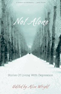 bokomslag Not Alone: Stories Of Living With Depression