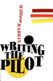 William Rabkin - Writing the Pilot, Häftad