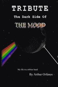 bokomslag Tribute: The Dark Side of The Mood