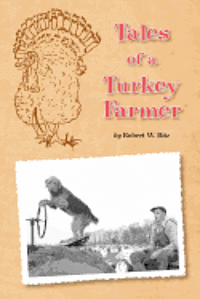 Tales of a Turkey Farmer 1