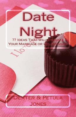 Date Night: 77 Date Night Ideas That Will Enhance Your Relationship or Marriage 1