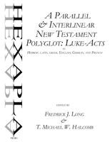 Fredrick J. Long, T. Michael W. Halcomb - A Parallel & Interlinear New Testament Polyglot: Luke-Acts in Hebrew, Latin, Greek, English, German, and French, Häftad