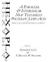 bokomslag A Parallel & Interlinear New Testament Polyglot: Luke-Acts in Hebrew, Latin, Greek, English, German, and French