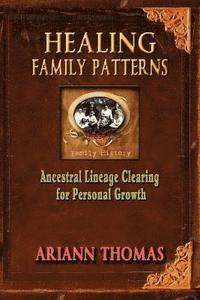 bokomslag Healing Family Patterns
