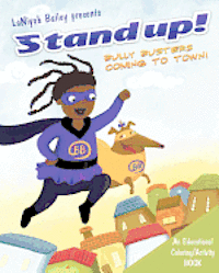 Stand Up! 'Bully Busters'...Coming to town: 'Bully Busters' educational coloring and activity book 1