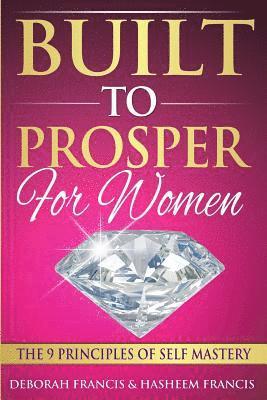 bokomslag Built To Prosper For Women: The Principles of Self Mastery