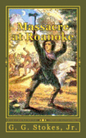 bokomslag Massacre at Roanoke: The Destruction of a Georgia Town. An Incident in the Creek War of 1836