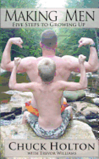 Trevor Williams, Judy Morrow - Making Men: Five Steps to Growing Up, Häftad