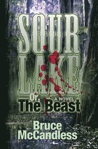 bokomslag Sour Lake: Or, The Beast