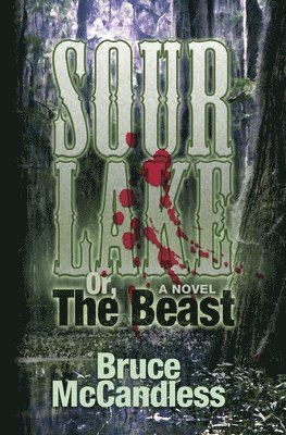 Sour Lake: Or, The Beast 1