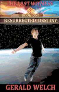 bokomslag The Last Witness: Resurrected Destiny: Resurrected Destiny