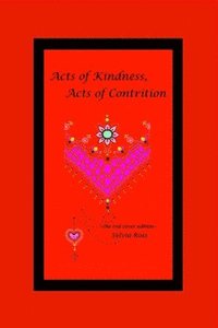 bokomslag Acts of Kindness, Acts of Contrition: the red edition