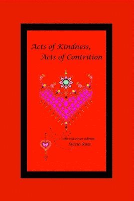 Acts of Kindness, Acts of Contrition: the red edition 1